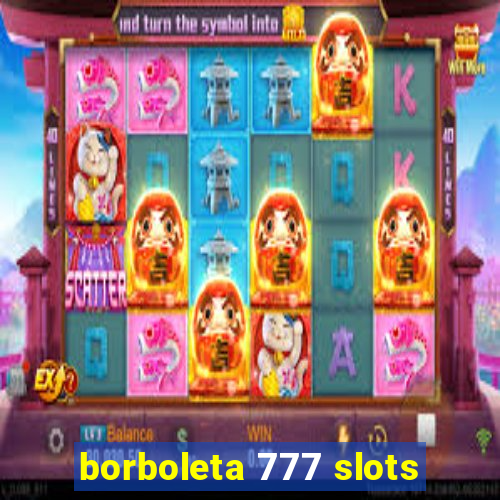 borboleta 777 slots